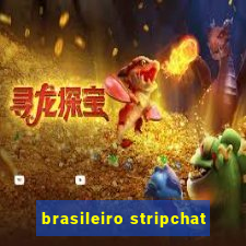 brasileiro stripchat